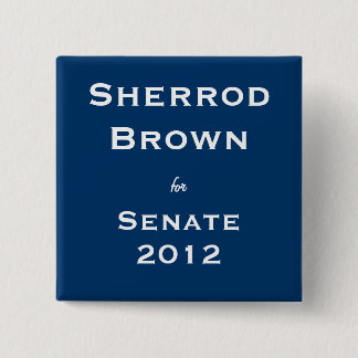 Chapa Cuadrada Sherrod Brown para el senado