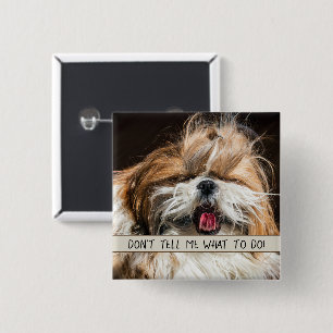 Chapa Cuadrada Shih tzu lengua graciosa No me digas qué hacer