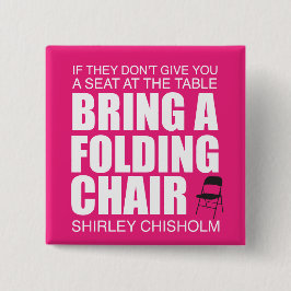 Chapa Cuadrada Shirley Chisholm Silla plegable Rosa