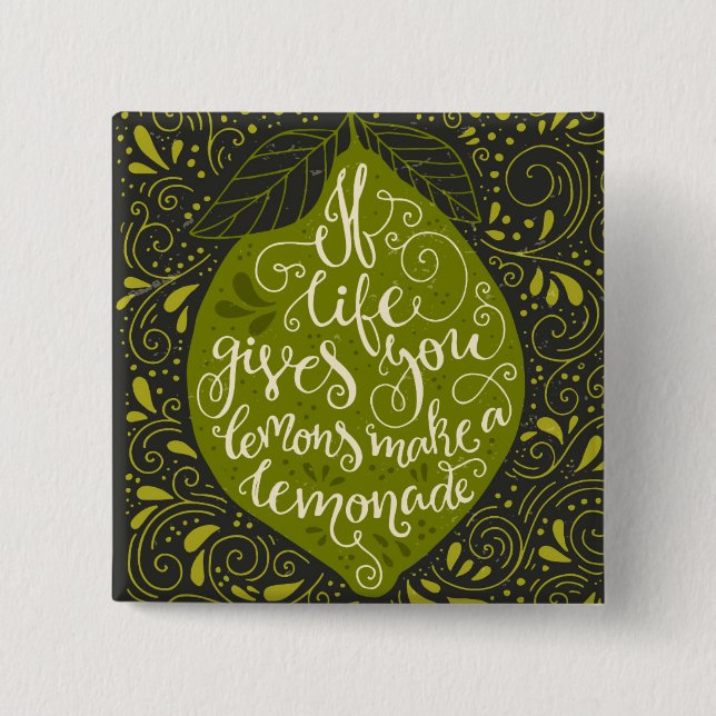 Chapa Cuadrada Si la vida le da los limones hacen una limonada (Anverso)