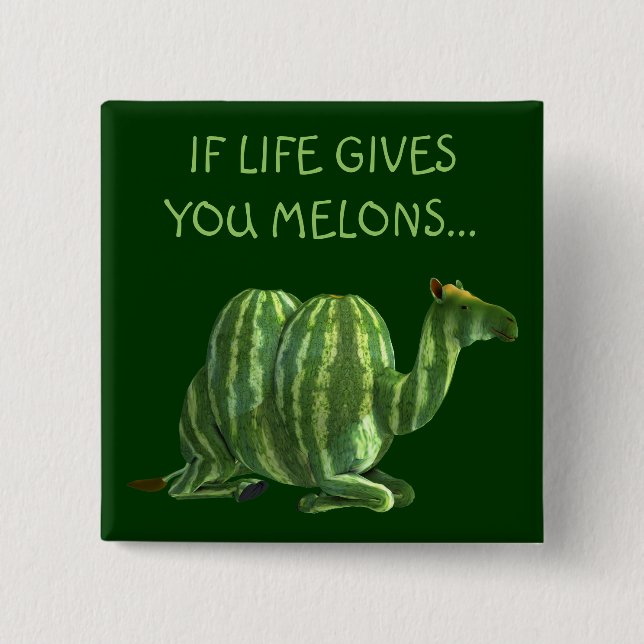 Chapa Cuadrada Si La Vida Te Da Melones... (Anverso)
