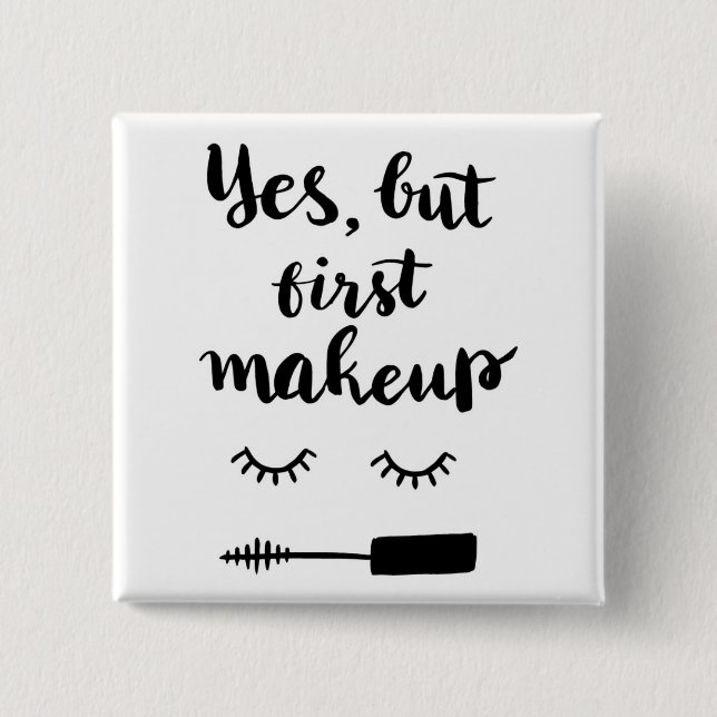 Chapa Cuadrada Sí pero primer maquillaje (Anverso)
