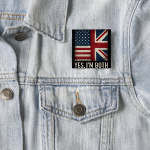 Chapa Cuadrada Sí, soy ambas banderas estadounidense y británica