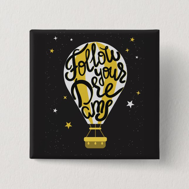 Chapa Cuadrada Siga su globo de los sueños (Anverso)