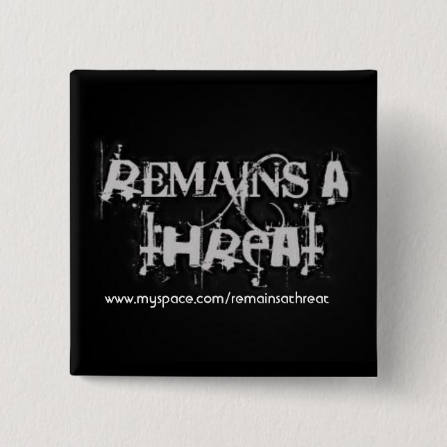 Chapa Cuadrada Sigue habiendo un Pin de la amenaza (Anverso)