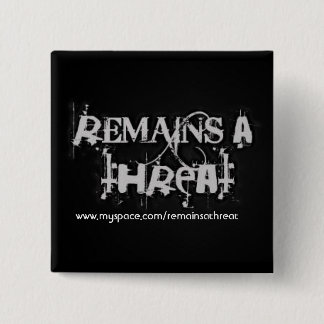 Chapa Cuadrada Sigue habiendo un Pin de la amenaza