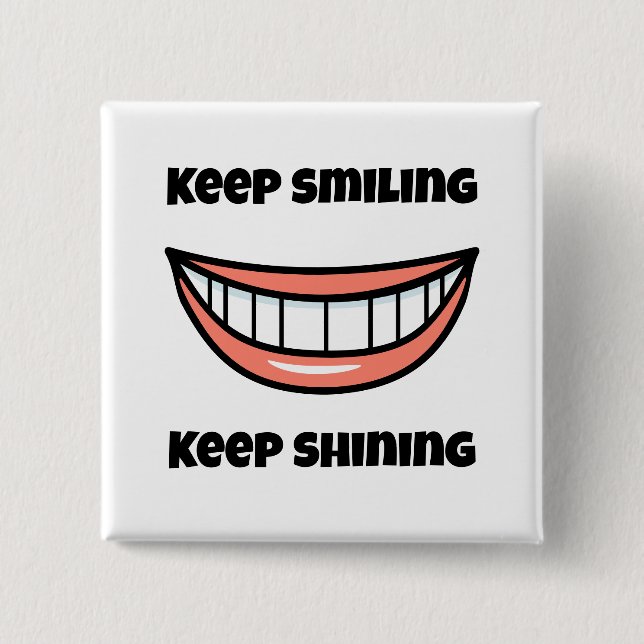 Chapa Cuadrada Sigue sonriendo Sigue brillando (Anverso)