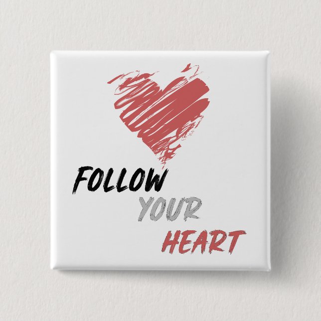 Chapa Cuadrada Sigue tu corazón (Anverso)