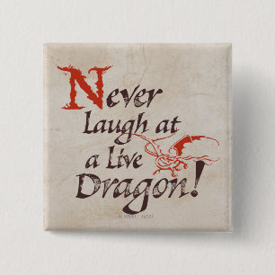 Chapa Cuadrada SMAUG™ - Nunca ríase de un dragón vivo