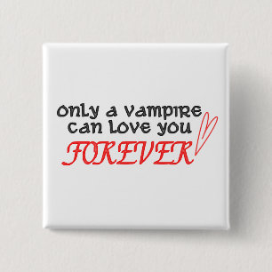 Chapa Cuadrada "Solamente un vampiro puede amarle" abotona para
