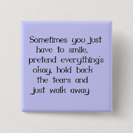 CHAPA CUADRADA SÓLO SONRÍE Y CAMINE DE LA DECEPCIÓN TRISTE