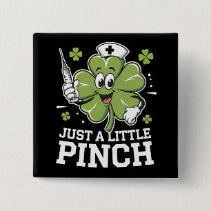 Chapa Cuadrada Solo Un Poco de Pinch Enfermera Día de San Patrici