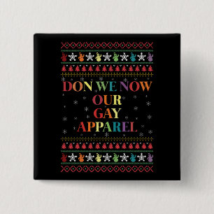 Chapa Cuadrada ¿Somos nuestros Navidades gay de ropa gay?