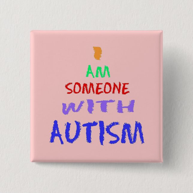 CHAPA CUADRADA "SOY ALGUIEN CON AUTISMO " (Anverso)