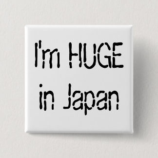 Chapa Cuadrada Soy ENORME en Japón