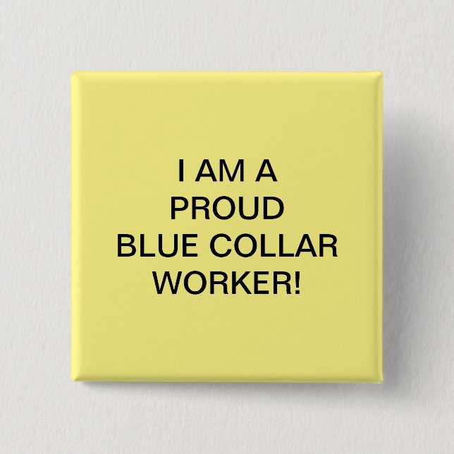 CHAPA CUADRADA ¡SOY TRABAJADOR DE CUELLO AZUL ORGULLOSO! (Anverso)