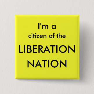 Chapa Cuadrada Soy un ciudadano de la LIBERACIÓN, NACIÓN