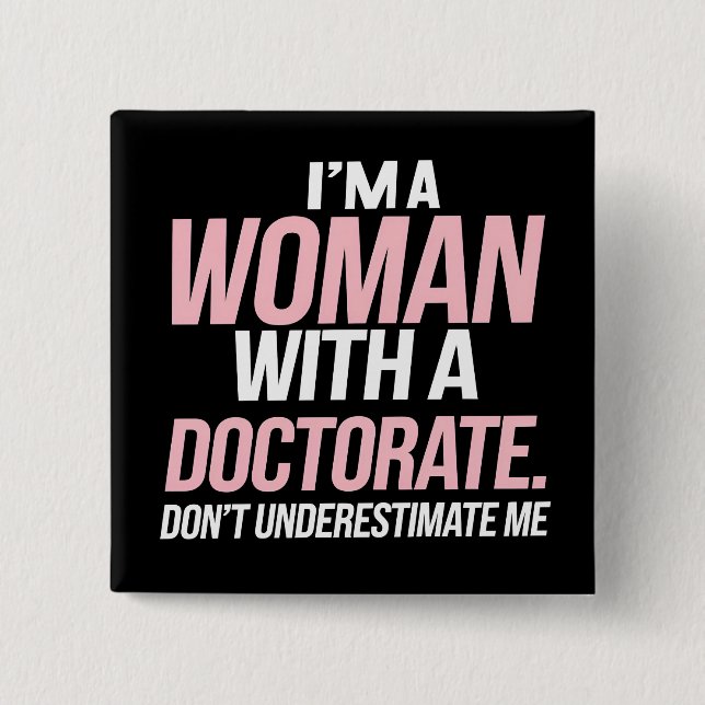 Chapa Cuadrada Soy una mujer con un doctorado de Graduación Gradu (Anverso)