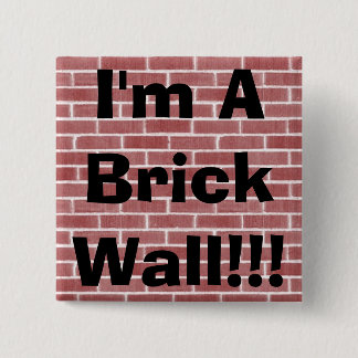 Chapa Cuadrada ¡Soy una pared de ladrillo!!!