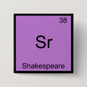 Chapa Cuadrada Sr - Shakespeare Funny Chemistry Element Symbol