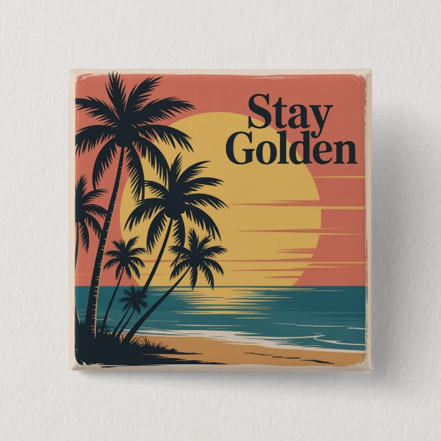 Chapa Cuadrada Stay Golden (Anverso)