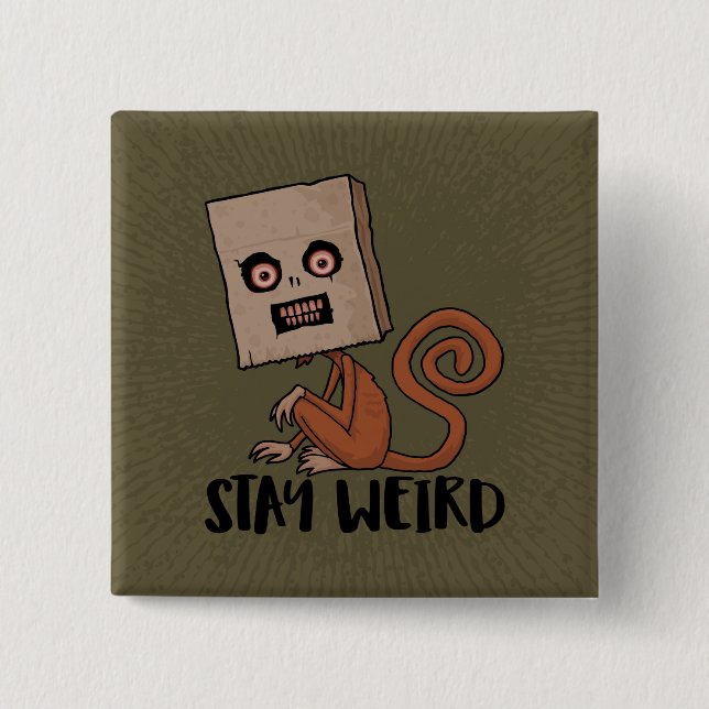 Chapa Cuadrada Stay Weird Sack Monkey (Anverso)