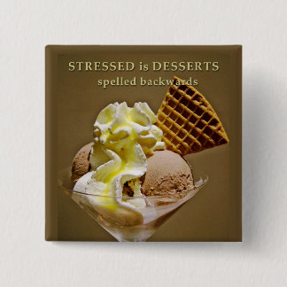 Chapa Cuadrada STRESSED es POSTRES deletreados al revés