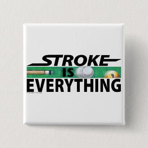 Chapa Cuadrada Stroke is Everything 9 Ball