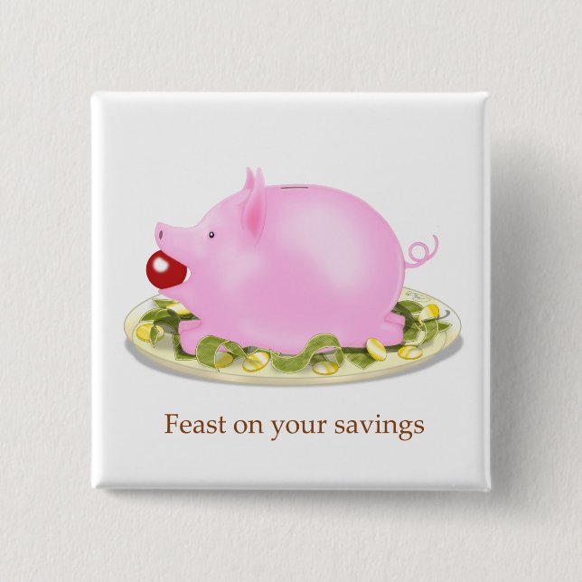 Chapa Cuadrada Suckling Piggy Bank "Festín en tus ahorros" Dinero (Anverso)