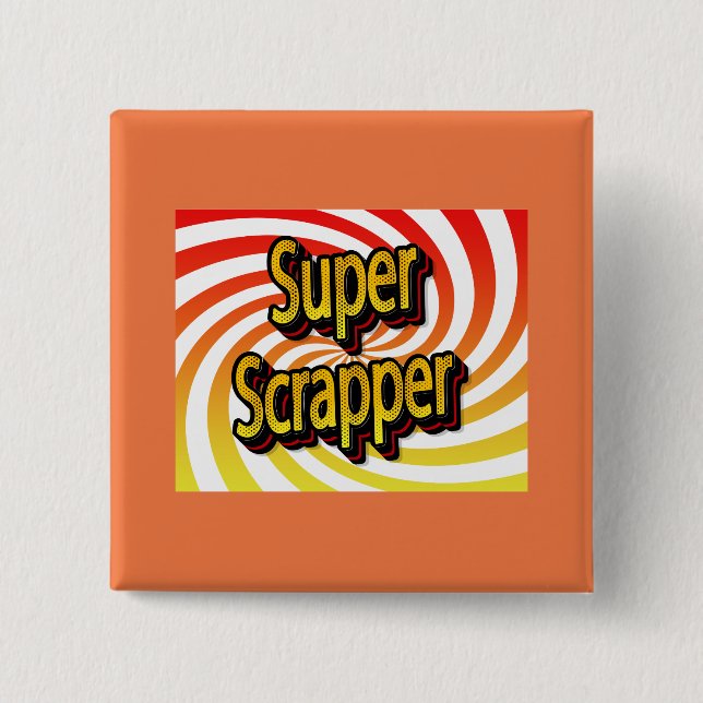 Chapa Cuadrada "Super Scrapper" (Anverso)