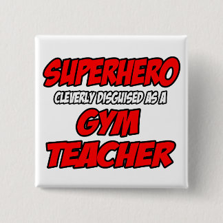 Chapa Cuadrada Superhéroe... profesor de gimnasia