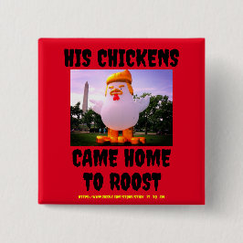 Chapa Cuadrada SUS CHICKENS (DE TRUMP) LLEGARON A CASA CON EL bot