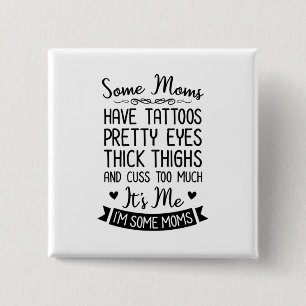 Chapa Cuadrada Tattooooed Mom It Is I