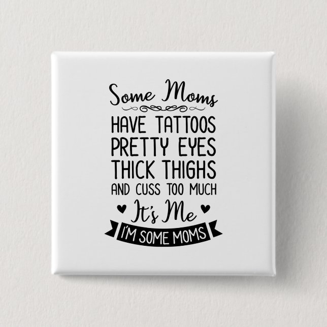 Chapa Cuadrada Tattooooed Mom It Is I (Anverso)