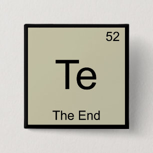 Chapa Cuadrada Te - The End Funny Chemistry Element Symbol Tee