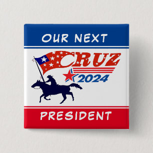 Chapa Cuadrada Ted Cruz: Nuestro próximo presidente