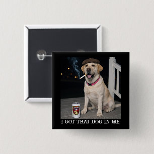 Chapa Cuadrada Tengo Ese Perro Dentro De Mí, Divertido Labrador R