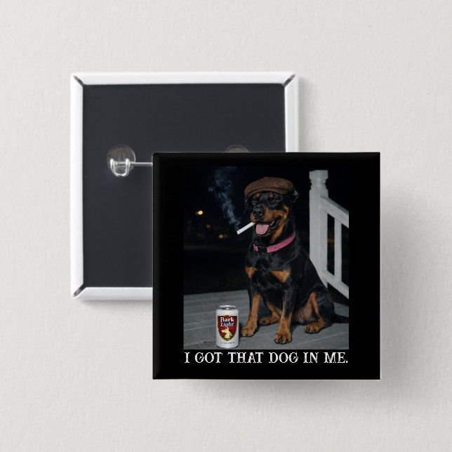 Chapa Cuadrada Tengo Ese Perro Dentro De Mí, Divertido Meme De Do (Anverso y reverso)