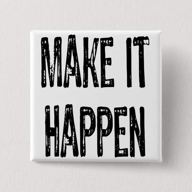 Chapa Cuadrada Text- Make It happen-Black (Anverso)