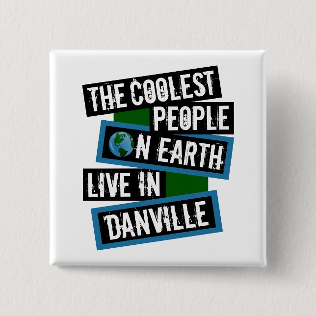 Chapa Cuadrada The Coolest People on Earth Live in Danville (Anverso)