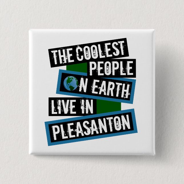 Chapa Cuadrada The Coolest People on Earth Live in Pleasanton (Anverso)