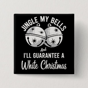 Chapa Cuadrada Toca Mis Campanas Y Garantizaré Navidad Blanca