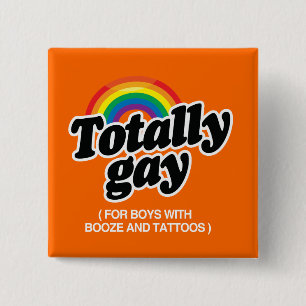 CHAPA CUADRADA TOTALMENTE GAY POR CHICOS CON TATUAJES - BLANCO -.