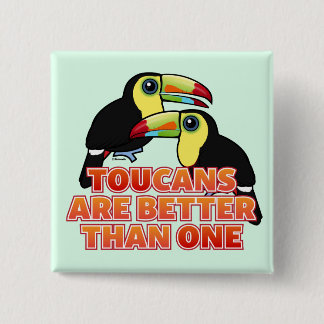 Chapa Cuadrada Toucans es mejor de uno