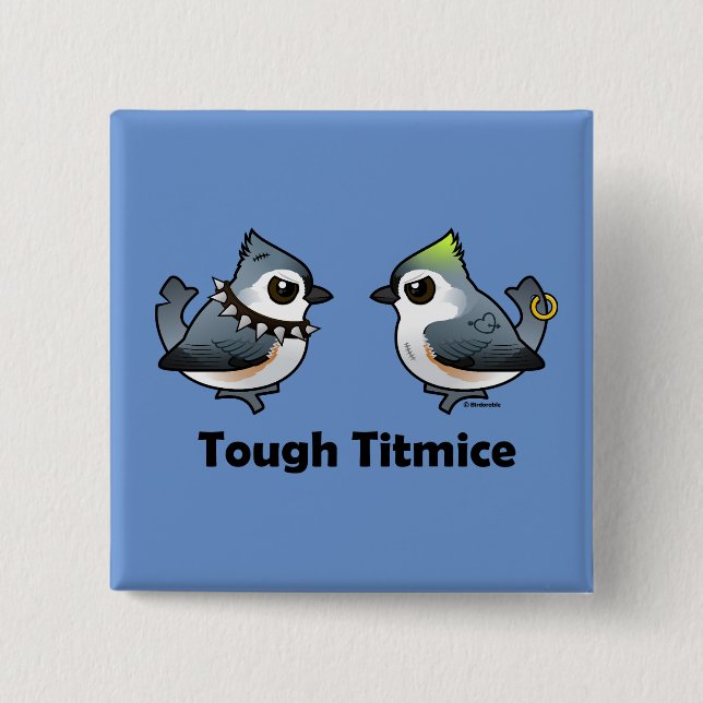 Chapa Cuadrada Tough Titmice (Anverso)