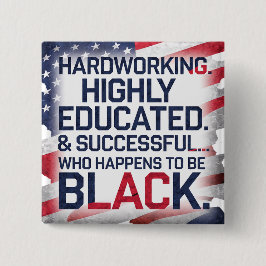 Chapa Cuadrada Trabajando duro, altamente educado y exitoso...