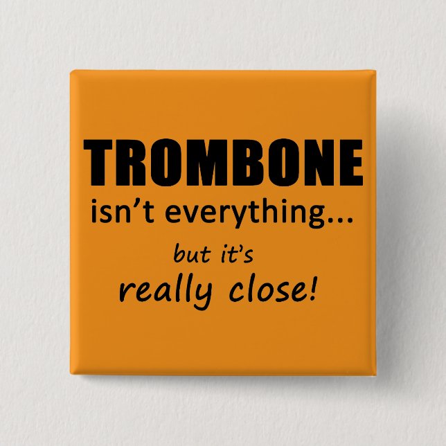 Chapa Cuadrada Trombone no es todo (Anverso)