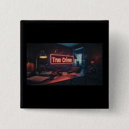 Chapa Cuadrada True Crime Button