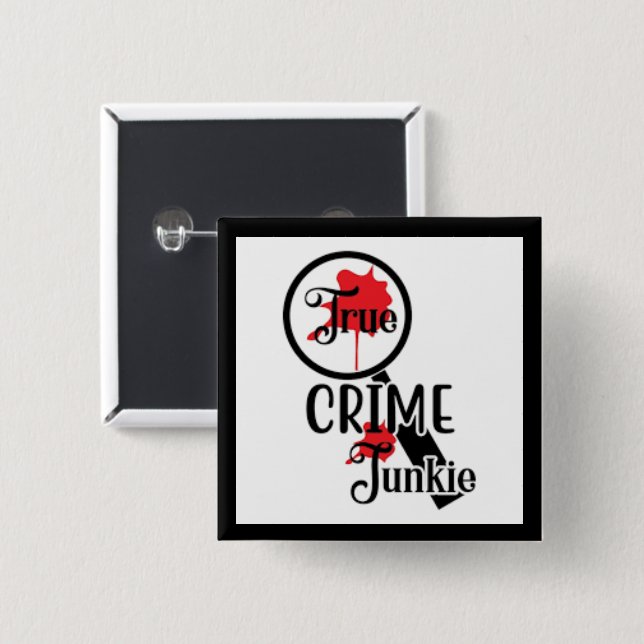 Chapa Cuadrada True Crime Junkie Button (Anverso y reverso)