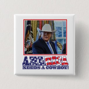 Chapa Cuadrada Trump - América Necesita un Vaquero